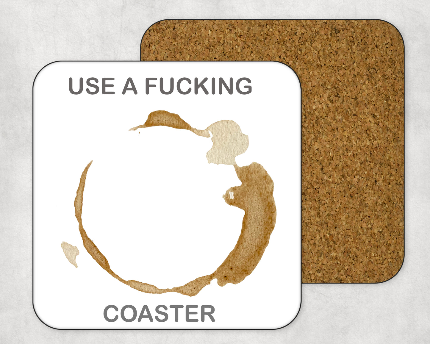 FUNNY 'USE A COASTER' COASTER