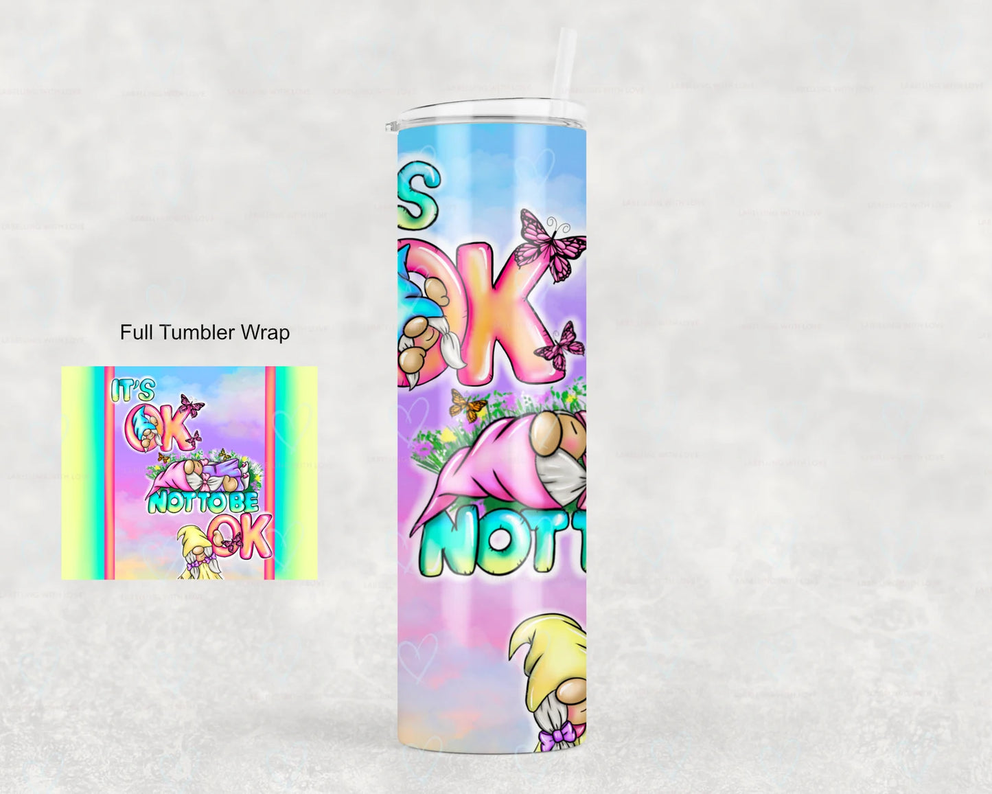 It’s Ok Not To Be Okay Skinny Tumbler