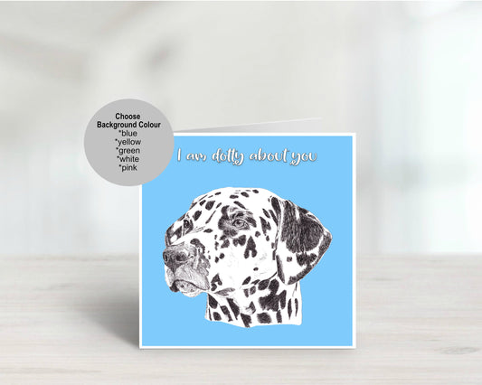 Dalmation Greeting Card | Card for dog Lover | Greeting card for loved one | I'm dotty for you dalmation card.