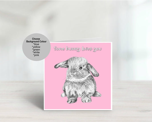 Cute Bunny Greeting Card | Card for Rabbit Lover | Greeting card for loved one | Some Bunny loves you card.