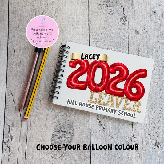 Personalised Leavers Autograph Book 2026 | Custom School Memory Book | Choose Balloon Colour | End of School Keepsake | Year 6 Leavers Gift