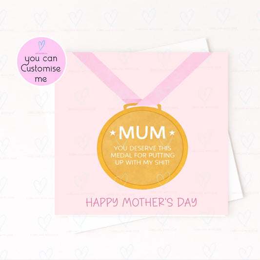Funny Mum Mothers Day Card – Rude Mum Card – Mum You Deserve This Medal For Putting Up With Me – Cheeky Mothers Day Card –Sarcastic Mum Card