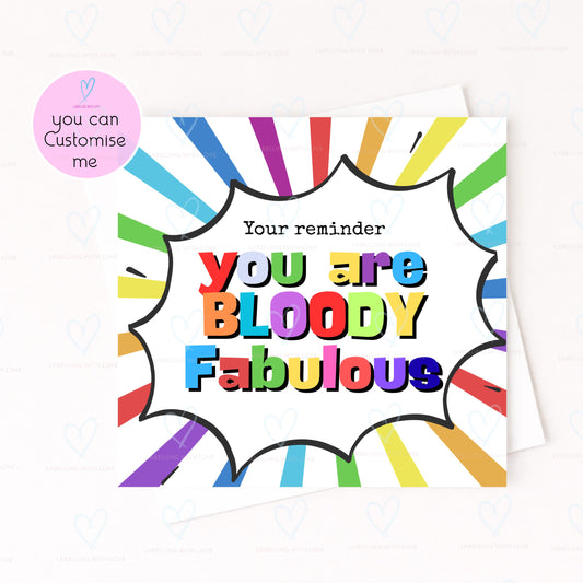 Greeting Card You Are Bloody Fabulous Card | Funny Encouragement Card | Bold Rainbow Motivational Card | Sassy Positive Quote Print