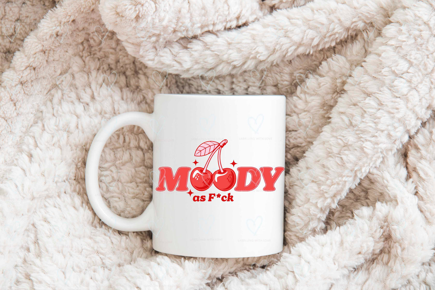 Moody as Fuck Mug